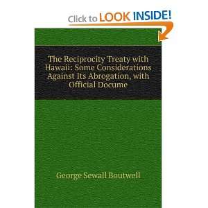   Its Abrogation, with Official Docume George Sewall Boutwell Books