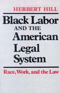 Black Labor and the American Legal System Race, Work, and the Law