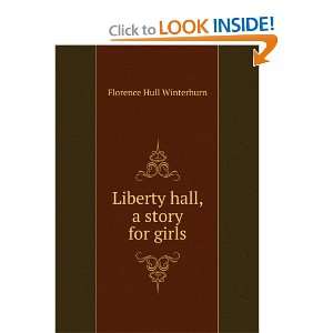  Liberty hall, a story for girls Florence Hull Winterburn Books