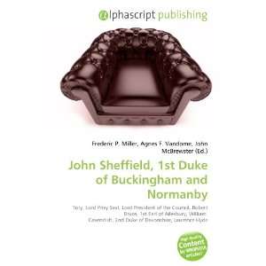   Sheffield, 1st Duke of Buckingham and Normanby (9786133845657) Books