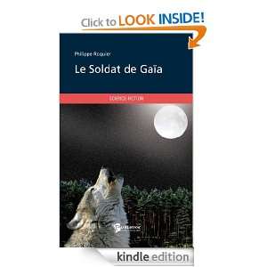 Le Soldat de Gaïa (French Edition) Philippe Roquier  