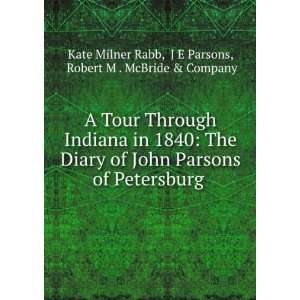Tour Through Indiana in 1840 The Diary of John Parsons of Petersburg 
