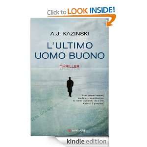 ultimo uomo buono (La Gaja scienza) (Italian Edition) A.J. Kazinski 