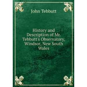   Tebbutts Observatory, Windsor, New South Wales John Tebbutt Books