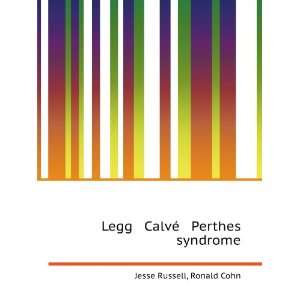  Legg CalvÃ© Perthes syndrome Ronald Cohn Jesse Russell Books