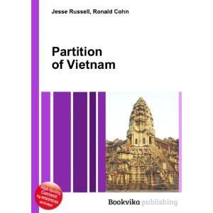  Partition of Vietnam Ronald Cohn Jesse Russell Books