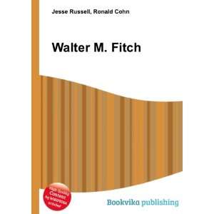  Walter M. Fitch Ronald Cohn Jesse Russell Books