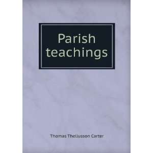  Parish teachings Thomas Thellusson Carter Books