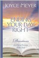 Ending Your Day Right Devotions for Every Evening of the Year