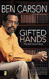 Gifted Hands The Ben Carson Story by Ben Carson M.D. and Ben Carson 