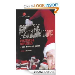 Fugitives And Refugees Chuck Palahniuk  Kindle Store