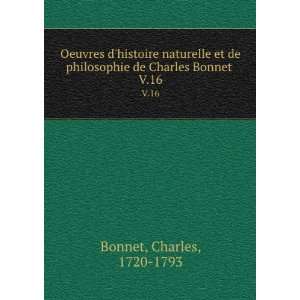   philosophie de Charles Bonnet . V.16: Charles, 1720 1793 Bonnet: Books