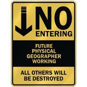   FUTURE PHYSICAL GEOGRAPHER WORKING  PARKING SIGN