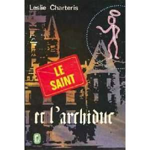  Le Saint et LArchiduc Leslie Charteris Books