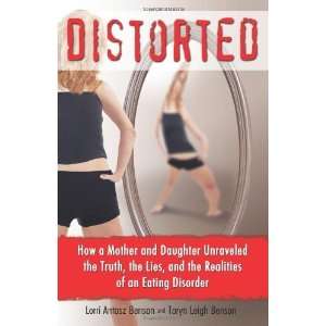 Distorted How a Mother and Daughter Unraveled the Truth, the Lies 