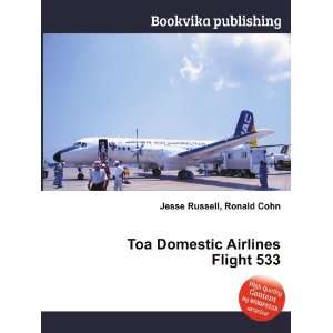  Toa Domestic Airlines Flight 533 Ronald Cohn Jesse 