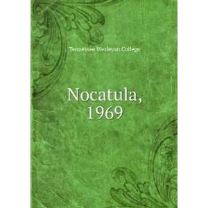  Nocatula, 1969 Tennessee Wesleyan College Books