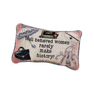  Well Behaved Women Tapestry Throw Pillow: Home 