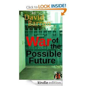 War of the Possible Future (Science Fantasy Romance): David Barron 