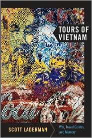 Tours of Vietnam War, Travel Guides, and Memory, (0822344149), Scott 