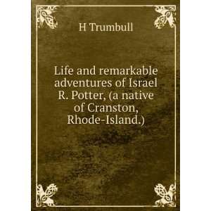   Potter, (a native of Cranston, Rhode Island.) H Trumbull Books
