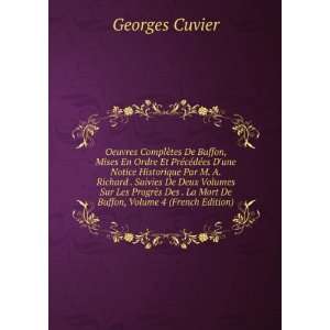   La Mort De Buffon, Volume 4 (French Edition): Georges Cuvier: Books