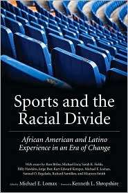 Sports and the Racial Divide African American and Latino Experience 