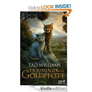 Traumjäger und Goldpfote (German Edition): Tad Williams, Hans J 