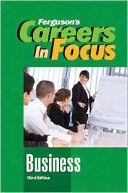 Careers in Focus Business, (081608016X), Ferguson Publishing Staff 