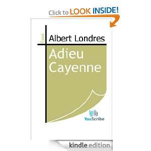 Adieu Cayenne (French Edition) Albert Londres  Kindle 