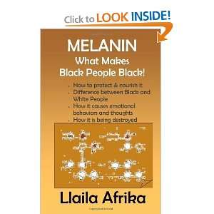  Melanin What makes Black People Black [Paperback] Llaila 