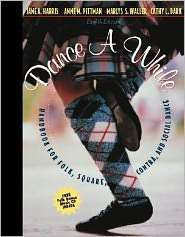 Dance a While Handbook for Folk, Square, Contra, and Social Dance 