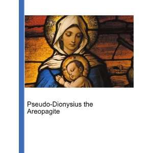  Pseudo Dionysius the Areopagite Ronald Cohn Jesse Russell Books