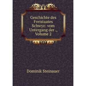   Schwyz vom Untergang der ., Volume 2 Dominik Steinauer Books