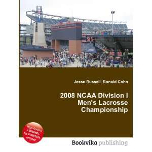  2008 NCAA Division I Mens Lacrosse Championship Ronald 