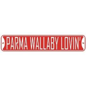  PARMA WALLABY LOVIN  STREET SIGN