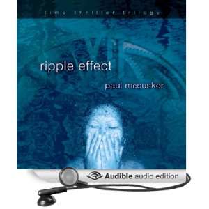 Ripple Effect: Time Thriller Trilogy, Book 1 [Unabridged] [Audible 