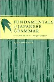 Fundamentals of Japanese Grammar Comprehensive Acquisition 