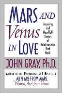 Mars and Venus in Love John Gray