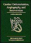 Cardiac Catheterization, Angiography, and Intervention, (0683003186 