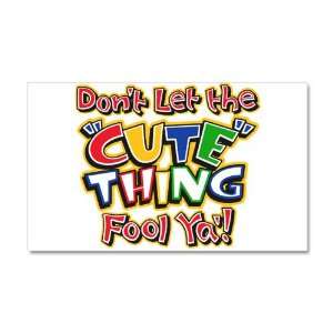  38.5 x24.5 Wall Vinyl Sticker Dont Let The Cute Thing 