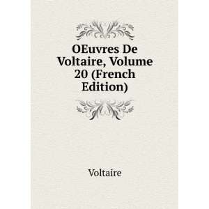OEuvres De Voltaire, Volume 20 (French Edition) Voltaire  