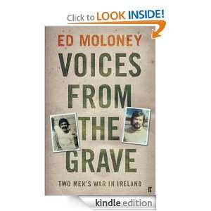 Voices from the Grave Two Mens War in Ireland Ed Moloney  