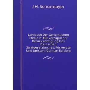   FÃ¼r Aerzte Und Juristen (German Edition) J H. SchÃ¼rmayer Books