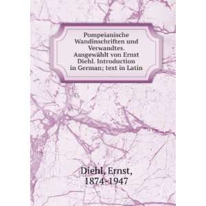   von Ernst Diehl. Introduction in German; text in Latin.: Ernst, 1874