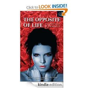 The Opposite Of Life (Lissa and Gary Book 1) Narrelle M Harris 