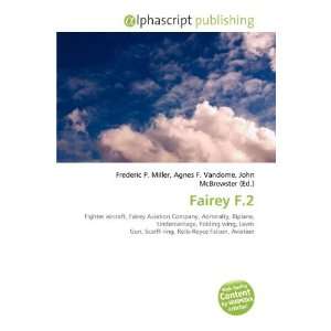  Fairey F.2 (9786134356916) Frederic P. Miller, Agnes F 