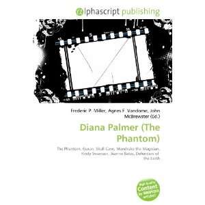 Diana Palmer (The Phantom) (9786133840737) Books