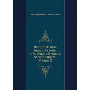   , Second Empire, Volume 2 Edouard Ferdinand de Beaumont Vassy Books