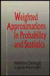 Weighted Approximations in Probability and Statistics, (0471936359 